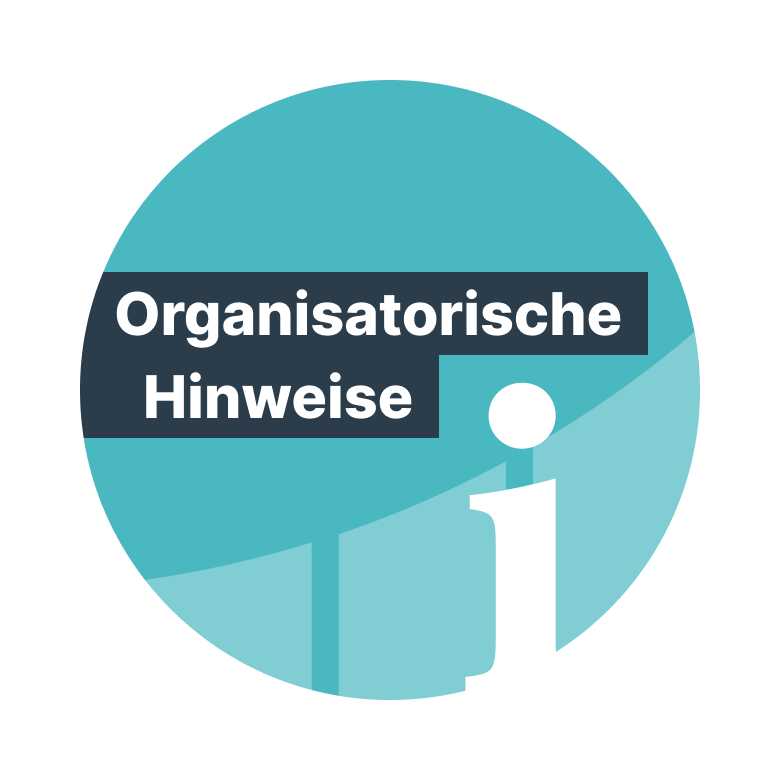 Organisatorische Hinweise